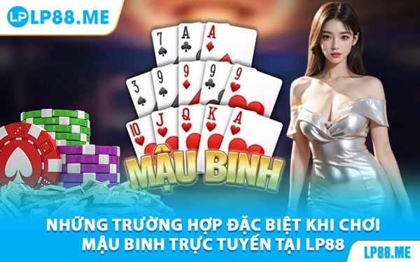 Mậu Binh - Bật Mí Cách Chơi Hiệu Quả Tại LP88