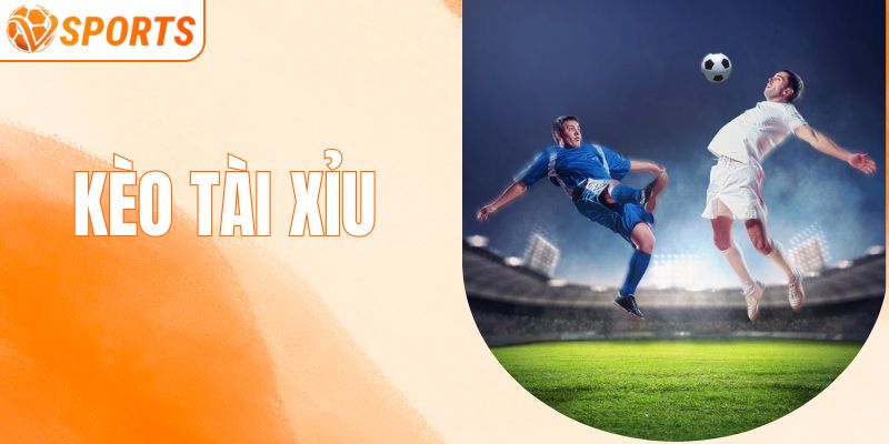 KÈO TÀI XỈU